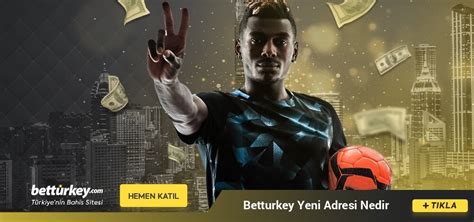 Betturkey Yeni Adresi